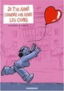 Je t'ai aimé comme on aime les cons