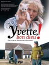 Yvette, bon dieu !