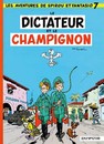 Spirou et Fantasio - Tome 7 - Le dictateur et le champignon