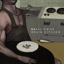 RAoul Sinier - Brain Kitchen