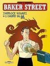 Baker Street - Tome 4 - Sherlock Holmes & l'ombre du M