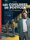 Les Coulisses du pouvoir - Tome 8 - Les prédateurs