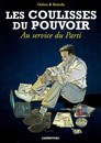 Les Coulisses du pouvoir - Tome 2 - Au service du Parti