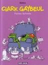 Clark Gaybeul - Tome 1 - Petites lâchetés