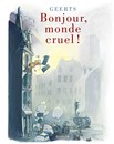 Bonjour, monde cruel !