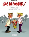 Que du bonheur ! - Tome 1 - Tensions alimentaires