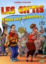 Les Ch'tis : Salut les biloutes !