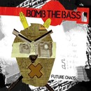 Bomb the Bass - Future Chaos