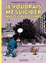 Je voudrais me suicider mais j'ai pas le temps