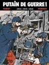 Putain de guerre ! - 1914-1915-1916