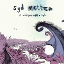 Syd Matters - A Whisper and a Sigh
