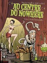 Au centre du nowhere - Tome 2 - Double fermentation
