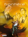 Frontière - Tome 4 - Oublie tout