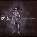 Gojira - The Way of all Flesh