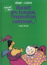 Histoires à lunettes - Tome 3 - Durant les travaux, l'exposition continue... Crises de foi