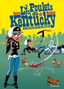 Les Poulets du Kentucky - Tome 1 - La poulette et le boulet