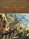 Les Grands Bâtisseurs du Sagamore