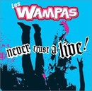 Les Wampas - Never Trust a Live
