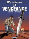 Wayne Shelton - Tome 5 - La vengeance