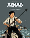 Achab - Tome 2 - Premières Campagnes