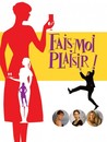 Fais-moi plaisir !
