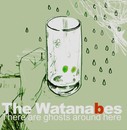 The Watanabes - There Are Ghosts Around Here