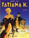 Tatiana K. - Tome 2 - Strigoï