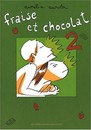 Fraise et chocolat - Tome 2
