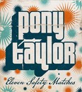 Pony Tailor - Eleven Safety Matches