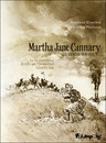 Martha Jane Cannary - Tome 2 - Les années 1870-1876