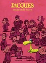 Jacques - Tome 3 - Relativement discret
