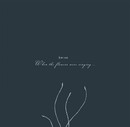 Kwoon - When the Flowers Were Singing
