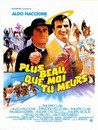 Plus beau que moi... tu meurs