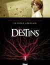 Destins - Tome 3 - Le piège africain