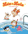 Léo & Lola - Tome 7 - Tous dans le bain