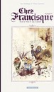 Chez Francisque - Tome 4 - Tout fout le camp