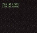 Talking Heads - Fear of Music