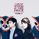 Lilly Wood and the Prick - Invincible friends