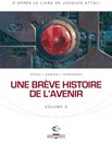 Une Brève histoire de l'avenir - Volume 2