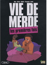 Vie de merde - Tome 1 - Les premières fois