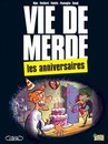 Vie de merde - Tome 3 - Les Anniversaires