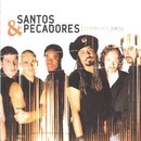 Santos e Pecadores - Os Primeiros 10 Anos