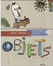 Dans l'atelier de Christian Voltz - Jouer, dessiner, créer avec des objets