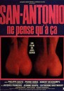 San-Antonio ne pense qu'à ça