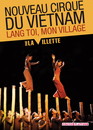 Nouveau Cirque du Vietnam : Lang Toï, mon Village