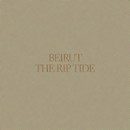 Beirut - The Rip Tide