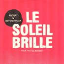 Prévert et Nevchehirlian - Le soleil brille pour tout le monde ?