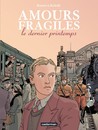 Amours fragiles - Tome 1 - Le dernier printemps