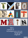 Typo fait main - Idées, conseil et techniques pour créer une typographie originale
