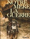 Notre mère la guerre - Tome 3 - Troisième complainte